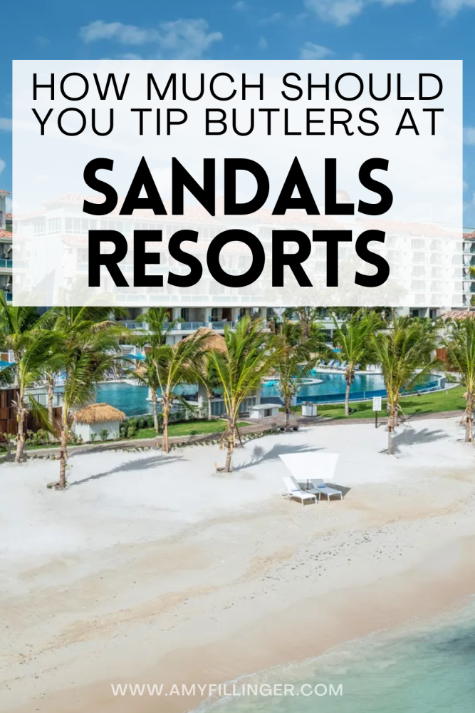 how much should you tip Butlers at Sandals Resorts