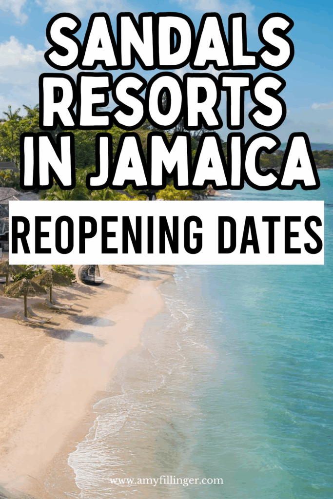 When will the Sandals Resorts in Jamaica Reopen