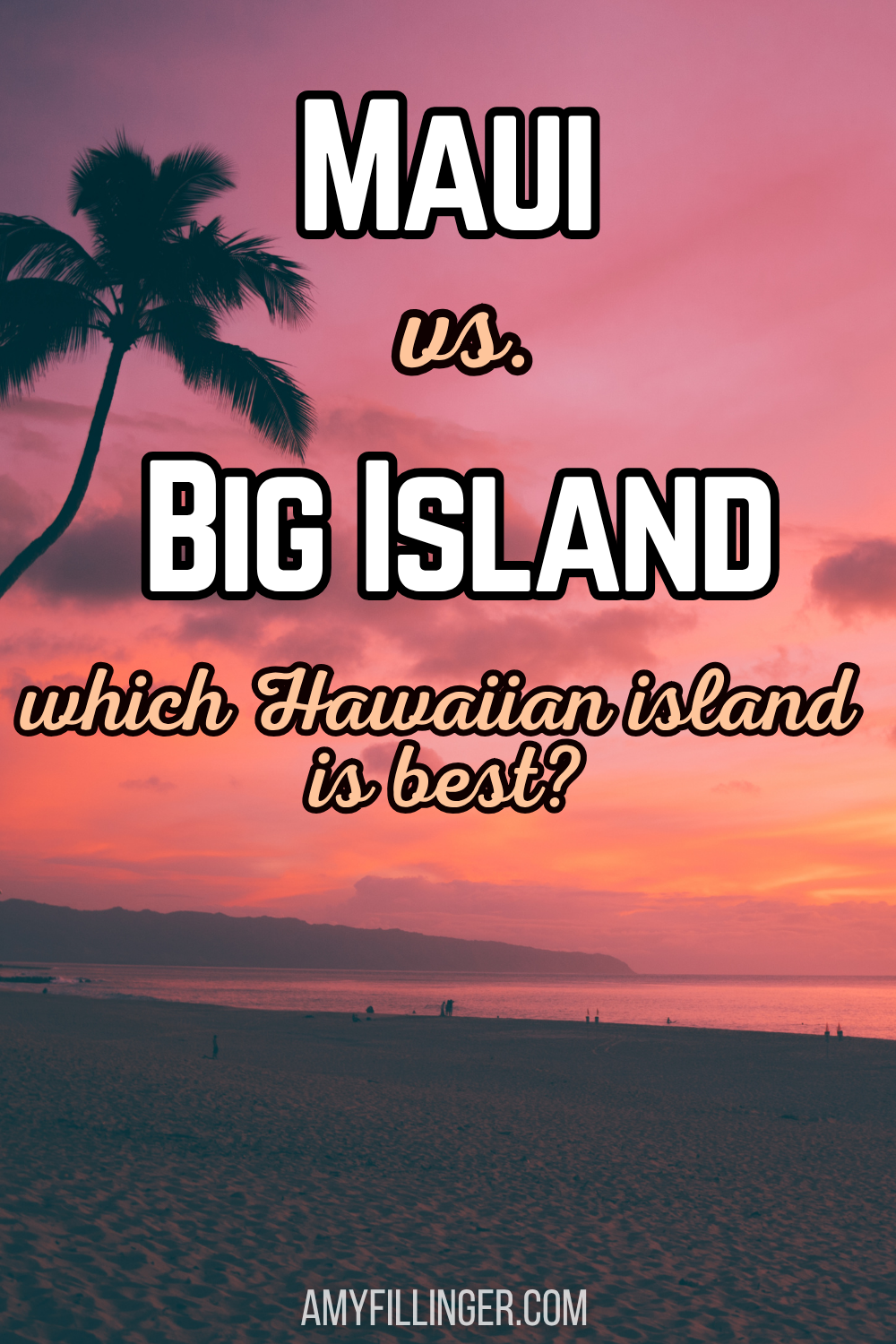 Maui vs. Big Island